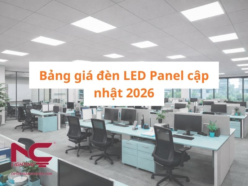 Bảng giá đèn LED Panel cập nhật 2026