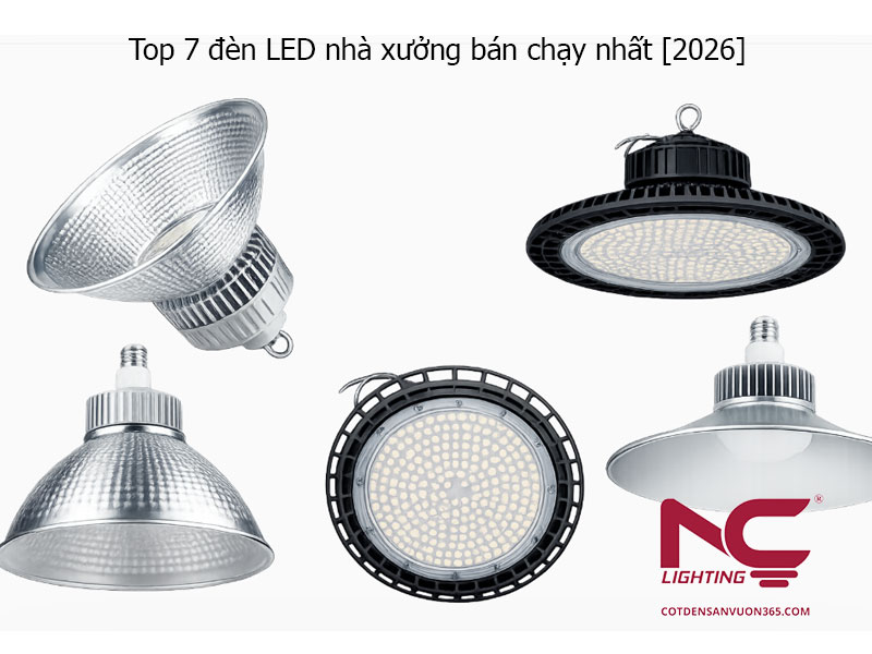 Top 7 đèn LED nhà xưởng bán chạy nhất [2026]