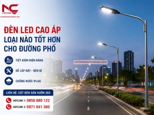 Đèn LED Cao Áp loại nào tốt hơn cho đường phố